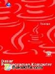 Cover Buku DASAR PEMROGRAMAN KOMPUTER DALAM BAHASA JAVA