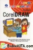 Cover Buku ASYIK MENGGAMBAR DENGAN CORELDRAW : Menggunakan Kreativitas Anak Melalui Teknologi Informasi