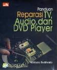PANDUAN REPARASI TV, AUDIO, & DVD PLAYER
