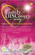 Cover Buku Family DISCovery Way : Panduan Manajemen Keluarga Berkualitas