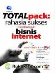 Cover Buku TOTAL PACK : RAHASIA SUKSES MEMBANGUN BISNIS INTERNET