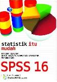 Cover Buku STATISTIK ITU MUDAH : PANDUAN LENGKAP UNTUK BELAJAR KOMPUTASI STATISTIK MENGGUNAKAN SPSS 16