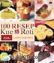 Cover Buku Usaha Kuliner 100 Resep Kue dan Roti