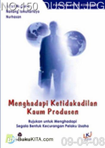 Cover Buku MENGHADAPI KETIDAKADILAN KAUM PRODUSEN (2008)