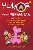 Cover Buku Humor dalam Presentasi: 10 Tip Jitu untuk menggunakan Humor yang pas dalam Presentasi