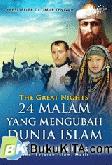 Cover Buku The Great Nights 24 : Malam yang Mengubah Dunia Islam