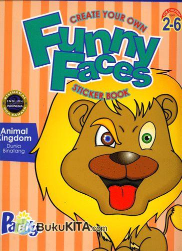 Cover Buku Funny Faces Animal Kingdom - Dunia Binatang (2-6 tahun)