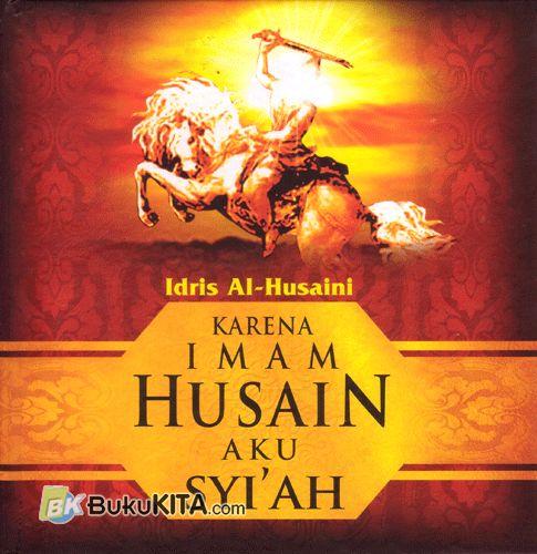 Cover Buku Karena Imam Husain Aku Syi