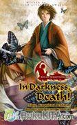 Cover Buku In Darkness, Death! : Ninja, Konspirasi Berdarah & Bayang-bayang Kematian