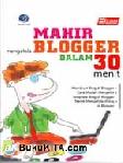 Cover Buku MAHIR MENGELOLA BLOGGER DALAM 30 MENIT