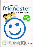 Cover Buku Gaul Ala Friendster untuk Pemula (edisi terlengkap dan terbaru)