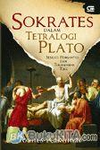 Cover Buku Sokrates dalam Tetralogi Plato Sebuah Pengantar dan Terjemahan Teks