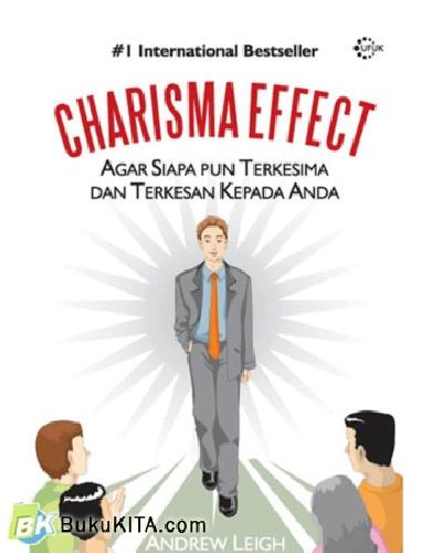 Cover Buku Charisma Effect-Agar Siapapun terkesima dan terkesan kepada Anda
