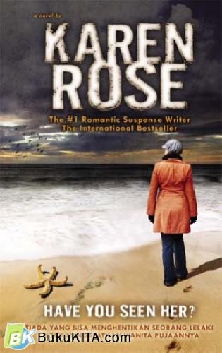 Cover Buku Have You Seen Her? : Tiada yang Bisa Menghentikan Seorang Lelaki untuk Mendapatkan Wanita Pujaannya