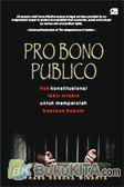 Cover Buku Pro Bono Publico : Hak Konstitusional Fakir Miskin untuk Memperoleh Bantuan Hukum