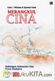 Cover Buku Merangkul Cina : Hubungan Indonesia - Cina Pasca Soeharto