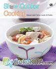 Cover Buku Slow Cooker Cooking : Masak Lebih Sehat, Lezat dan Praktis Sup dan Soto