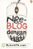 Nge-blog dengan Hati