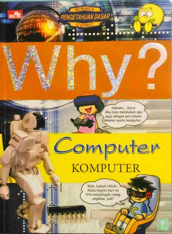 Cover Belakang Buku Why? Computer: segala sesuatu tentang komputer