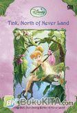 Cover Buku Disney Fairies: Tinker Bell, Peri Paling Berani di Never Land - Tink, North of Never Land