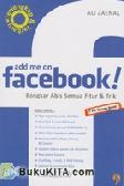 Cover Buku Add Me on Facebook!