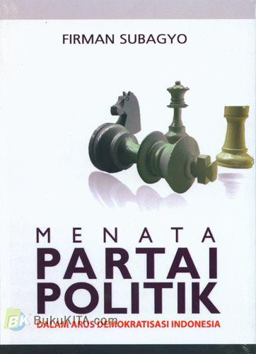 Cover Buku Menata Partai Politik : Dalam Arus Demokratisasi Indonesia