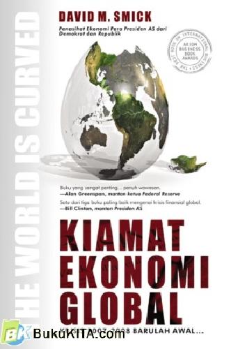 Cover Buku Kiamat Ekonomi Global : The World is Curved - Krisis 2007-2008 barulah awal