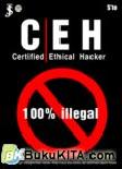 CEH (Certified Ethical Hacker) : 100% illegal