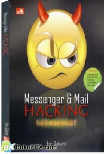 Cover Buku MESSENGER & MAIL HACKING FELL SECURED?