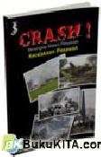 Cover Buku CRASH ! : Menyingkap Misteri Penyebab Kecelakaan Pesawat