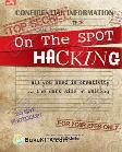 Cover Buku ON THE SPOT HACKING