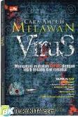 Cover Buku CARA AMPUH MELAWAN VIRUS : MENGATASI MASALAH VIRUS DENGAN LEBIH TENANG & RASIONAL