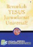 Cover Buku Benarkah Yesus Juruselamat Universal