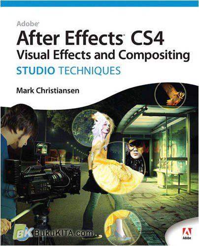 Cover Buku Adobe After Effects CS4 Visual Effects And Compositing Studio Techniques