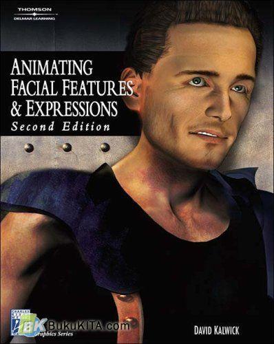 Cover Buku Animating Facial Feature & Expressions, 2e