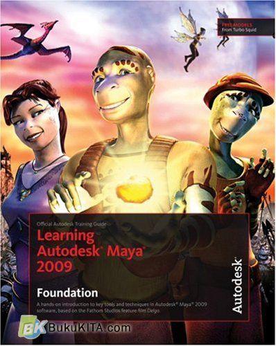 Buku Learning Autodesk Maya 2009: Foundation | Bukukita