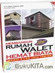 Cover Buku Membangun Rumah Walet Hemat Biaya MOdal 2--40 Juta Rupiah