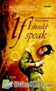 Cover Buku If I Should Speak : Novel Catatan Nurani Mualaf Amerika