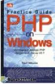Cover Buku PRACTICE GUIDE PHP ON WINDOWS (WEBSERVER IIS 7)