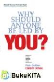 Cover Buku Why Should Anyone Be Led By You?