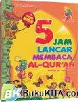 Cover Buku 5 Jam Lancar Membaca Al-Qur`an
