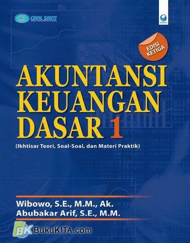 Cover Buku Akuntansi Keuangan Dasar 1: Ikhtisar Teori, Soal-Soal, dan Materi Praktik