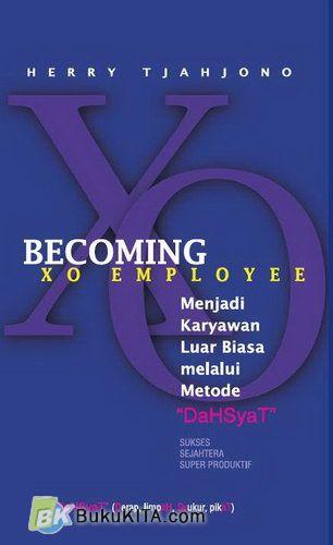 Cover Buku Becoming XO Employee: Menjadi Karyawan Luar Biasa Melalui Metode Dahsyat