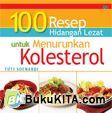 Cover Buku 100 Resep Hidangan Lezat untuk Menurunkan Kolesterol