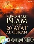 Cover Buku Memahami Islam Melalui 20 Ayat Al-Qur
