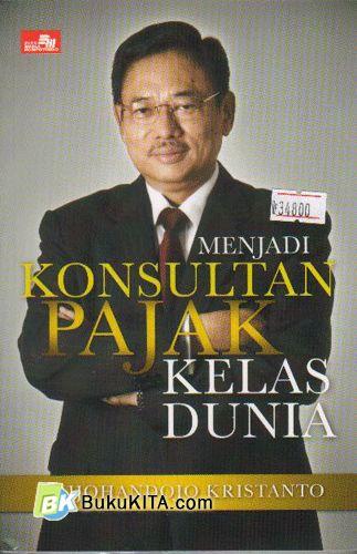 Cover Buku Menjadi Konsultan Pajak Kelas Dunia