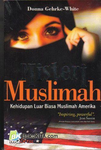 Cover Buku Misteri Muslimah : kehidupan Luar Biasa Muslimah Amerika