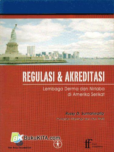 Cover Buku Regulasi & Akreditasi : Lembaga Derma dan Nirlaba di Amerika Serikat