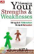 MANAGING YOUR STRENGTHS AND WEAKNESSES
