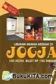 Cover Buku Backpacking dan Travelling Murah Meriah Liburan Murah Meriah di Jogja 100 Hotel Bujet Rp 150 Ribuan